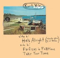 Kurt Vile - He's Alright