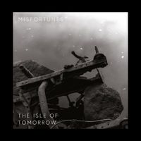 Misfortunes - The Isle of Tomorrow