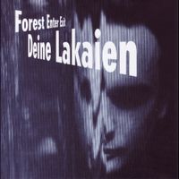 Deine Lakaien - Forest Enter Exit