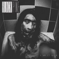 Black Pine - I Am // Sick