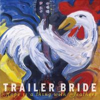 Trailer Bride - Hope Is a Thing With Feathers