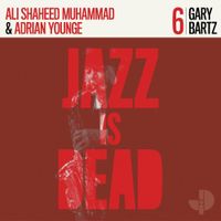 Ali Shaheed Muhammad & Adrian Younge - Jazz Is Dead 006: Gary Bartz