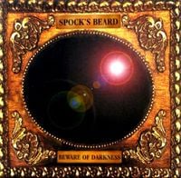 Spock's Beard - Beware of Darkness