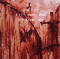 Tindersticks - Trouble Every Day: Original Soundtrack