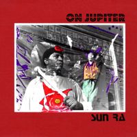 Sun Ra - On Jupiter [Reissue]