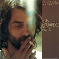 Luis Eduardo Aute - Albanta
