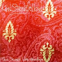 Ken Stringfellow - This Sounds Like Goodbye