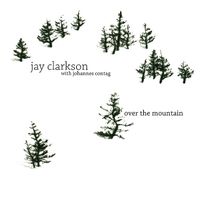 Jay Clarkson with Johannes Contag - Over The Mountain