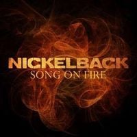Nickelback - Song on Fire