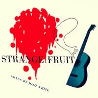 Josh White - Strange Fruit