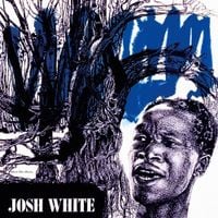 Josh White - Songs By Josh White
