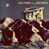 Josh White - Folk Songs