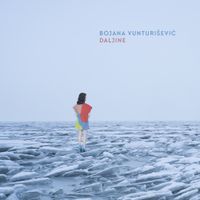 Bojana Vunturi&scaron;ević - Daljine