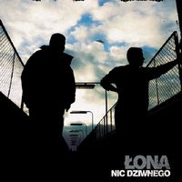 Łona I Webber - Nic Dziwnego