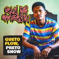 Pel&eacute; Do Manifesto - Gueto Flow, Preto Show