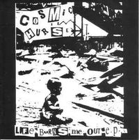 Cosmic Hurse / Discordance Axis - Life Burns Me Out / Dystopia