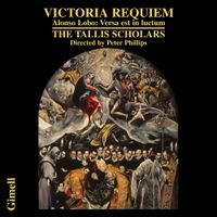 The Tallis Scholars / Peter Phillips - Requiem / Versa est in luctum