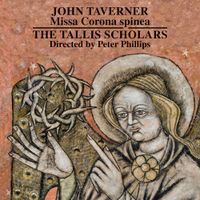 The Tallis Scholars / Peter Phillips - Missa Corona Spinea