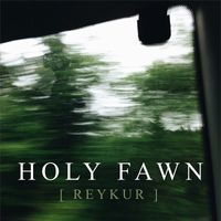 Holy Fawn - Reykur