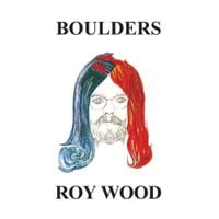 Roy Wood - Boulders