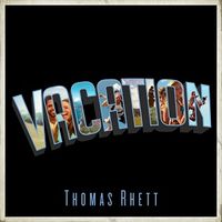 Thomas Rhett - Vacation