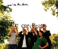 The Cardigans - You're the Storm