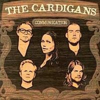 The Cardigans - Communication