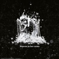 Heaven In Her Arms - 黒斑の侵蝕