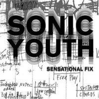 Sonic Youth - Sensational Fix