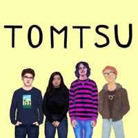 Tomtsu - The Only Members That Show Up