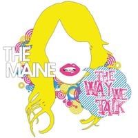 The Maine - The Way We Talk