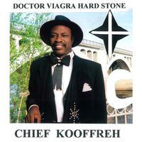 Chief Kooffreh - Doctor Viagra Hard Stone