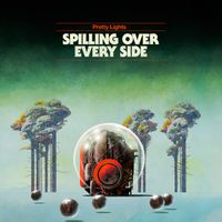 Pretty Lights - Spilling Over Every Side