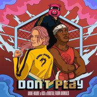 Anne-Marie, KSI, & Digital Farm Animals - Don&rsquo;t Play