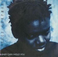 Tracy Chapman - Baby Can I Hold You