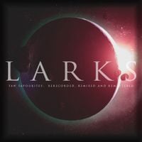 Returning We Hear The Larks - Larks