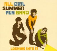All Girl Summer Fun Band - Looking Into It