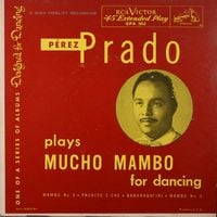 P&eacute;rez Prado - Plays Mucho Mambo for Dancing