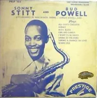 Sonny Stitt And Bud Powell - Sonny Stitt and Bud Powell