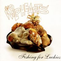 The Wildhearts - Fishing For Luckies