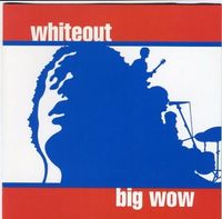 Whiteout - Big Wow