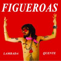 Figueroas - Lambada Quente