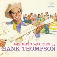 Hank Thompson - Favorite Waltzes