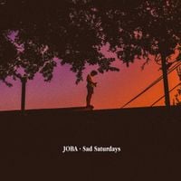 JOBA - Sad Saturdays