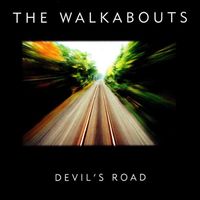 The Walkabouts - Devil's Road