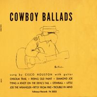 Cisco Houston - Cowboy Ballads