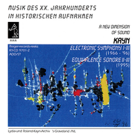 Roland Kayn - Electronic Symphony I-III / Equivalence Sonore II-III