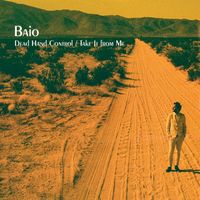 Baio - Dead Hand Control / Take It from Me