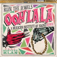 Run The Jewels - ooh la la (Mexican Institute of Sound Remix)