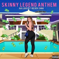 Ava Louise - Skinny Legend Anthem